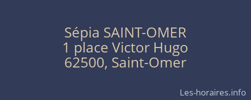 Sépia SAINT-OMER