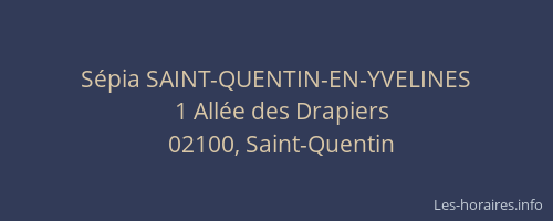 Sépia SAINT-QUENTIN-EN-YVELINES