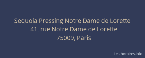 Sequoia Pressing Notre Dame de Lorette