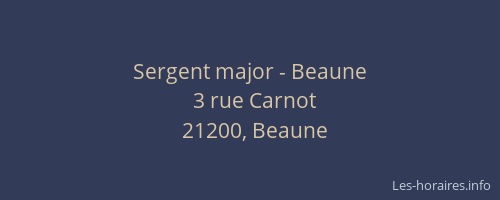 Sergent major - Beaune