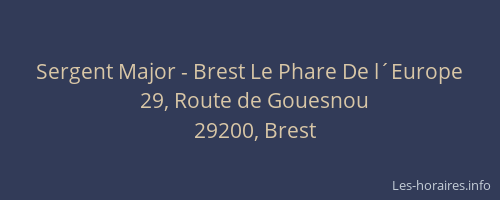 Sergent Major - Brest Le Phare De l´Europe