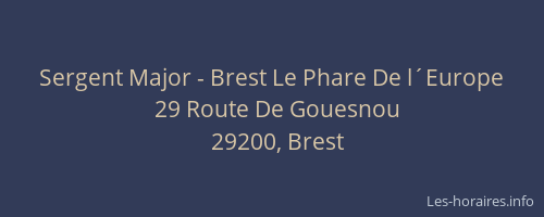 Sergent Major - Brest Le Phare De l´Europe