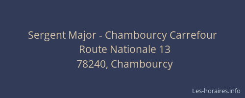 Sergent Major - Chambourcy Carrefour
