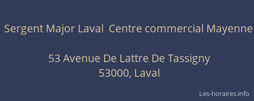 Sergent Major Laval  Centre commercial Mayenne