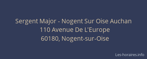 Sergent Major - Nogent Sur Oise Auchan