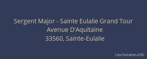 Sergent Major - Sainte Eulalie Grand Tour