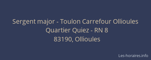 Sergent major - Toulon Carrefour Ollioules