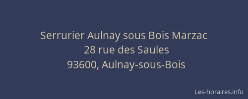 Serrurier Aulnay sous Bois Marzac