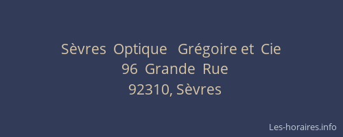 Sèvres  Optique   Grégoire et  Cie