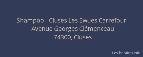 Shampoo - Cluses Les Ewues Carrefour