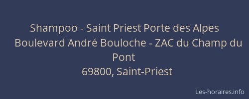 Shampoo - Saint Priest Porte des Alpes