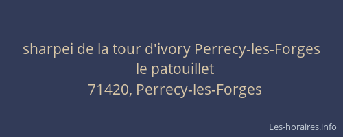 sharpei de la tour d'ivory Perrecy-les-Forges