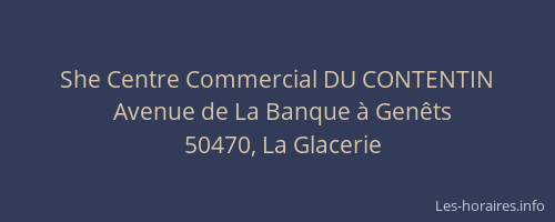 She Centre Commercial DU CONTENTIN