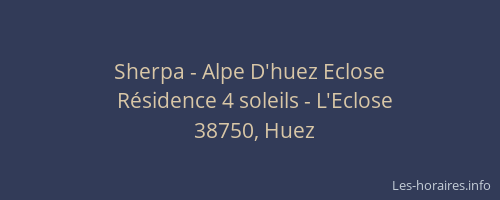 Sherpa - Alpe D'huez Eclose