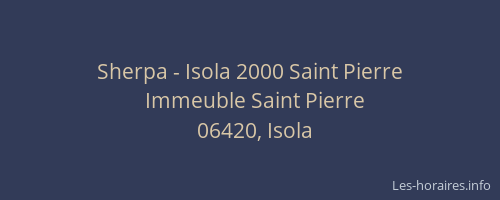 Sherpa - Isola 2000 Saint Pierre