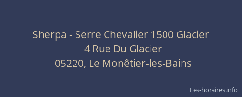 Sherpa - Serre Chevalier 1500 Glacier