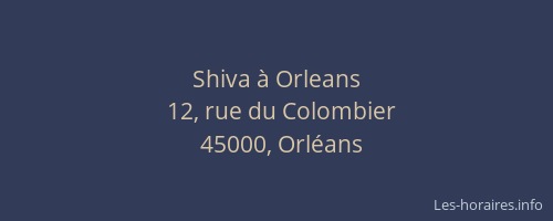 Shiva à Orleans