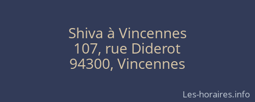 Shiva à Vincennes
