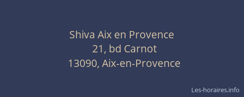 Shiva Aix en Provence