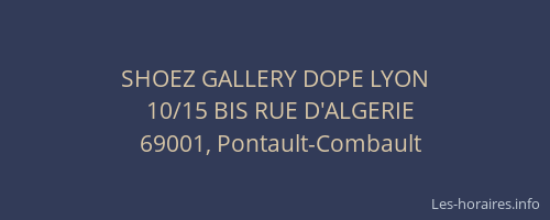 SHOEZ GALLERY DOPE LYON