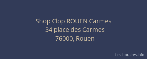 Shop Clop ROUEN Carmes