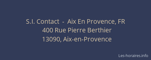 S.I. Contact  -  Aix En Provence, FR