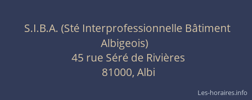 S.I.B.A. (Sté Interprofessionnelle Bâtiment Albigeois)