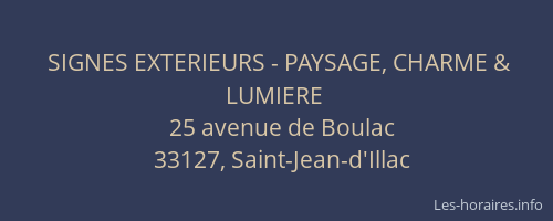 SIGNES EXTERIEURS - PAYSAGE, CHARME & LUMIERE