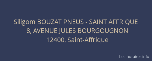 Siligom BOUZAT PNEUS - SAINT AFFRIQUE