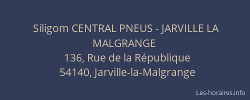 Siligom CENTRAL PNEUS - JARVILLE LA MALGRANGE