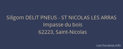 Siligom DELIT PNEUS - ST NICOLAS LES ARRAS