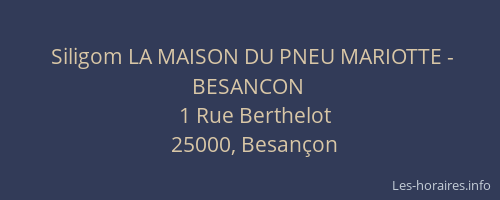 Siligom LA MAISON DU PNEU MARIOTTE - BESANCON