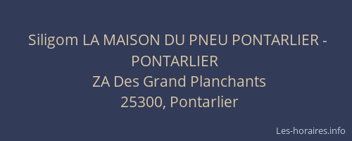 Siligom LA MAISON DU PNEU PONTARLIER - PONTARLIER