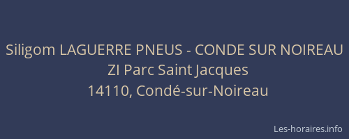 Siligom LAGUERRE PNEUS - CONDE SUR NOIREAU