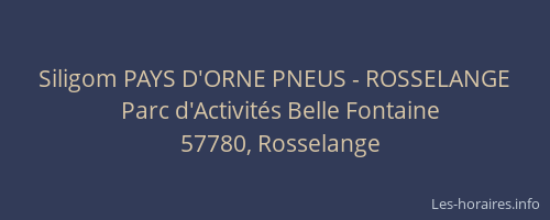 Siligom PAYS D'ORNE PNEUS - ROSSELANGE