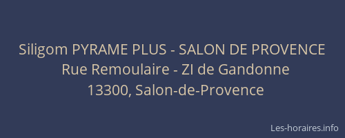 Siligom PYRAME PLUS - SALON DE PROVENCE