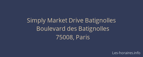 Simply Market Drive Batignolles