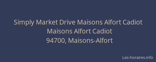 Simply Market Drive Maisons Alfort Cadiot