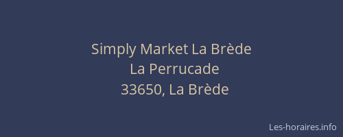 Simply Market La Br&egrave;de