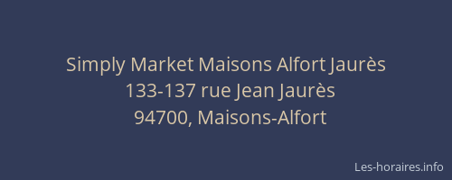 Simply Market Maisons Alfort Jaur&egrave;s