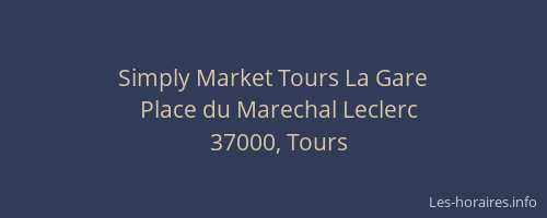 Simply Market Tours La Gare