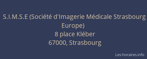 S.I.M.S.E (Société d'Imagerie Médicale Strasbourg Europe)