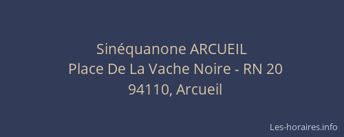 Sin&eacute;quanone ARCUEIL