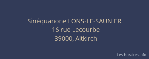 Sin&eacute;quanone LONS-LE-SAUNIER