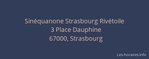 Sinéquanone Strasbourg Rivétoile