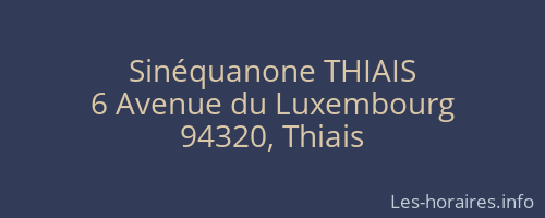 Sinéquanone THIAIS