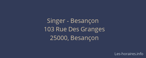 Singer - Besançon