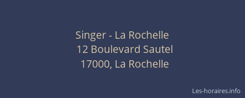 Singer - La Rochelle