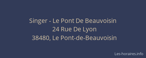 Singer - Le Pont De Beauvoisin