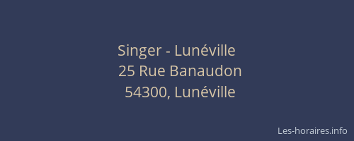Singer - Lunéville